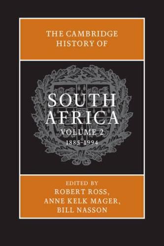 The Cambridge History of South Africa. Volume 2 1885-1994