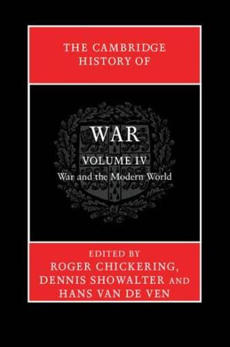 The Cambridge History of War. Volume 4 War and the Modern World