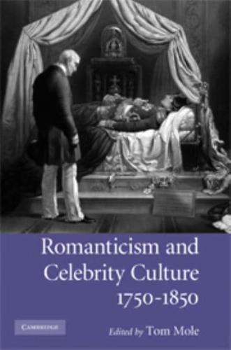 Romanticism and Celebrity Culture, 1750-1850