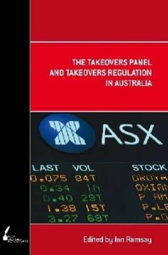 The Takeovers Panel and Takeovers Regulation in Australia
