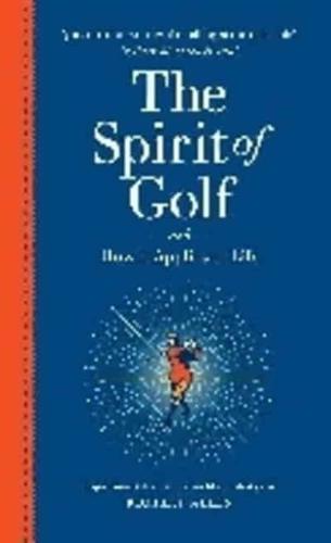 The Spirit of Golf and How It Applies To Life
