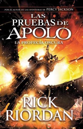 Las Pruebas De Apolo, Libro 2: La Profecía Oscura