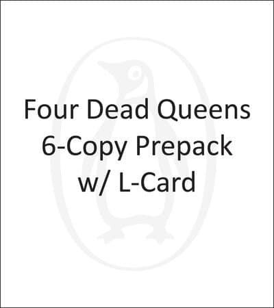 Four Dead Queens 6-Copy Prepack W/ L-Card