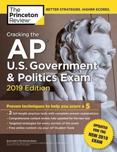 Cracking the AP U.S. Government & Politics Exam, 2019 Edition