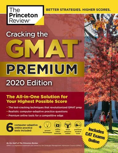 Cracking the GMAT Premium Edition With 6 Computer-Adaptive Practice Tests, 2020