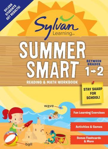 Sylvan Summer Smart Workbook: Between Grades 1 & 2. First Grade