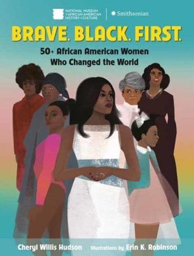 Brave, Black, First