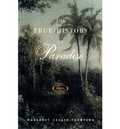 The True History of Paradise