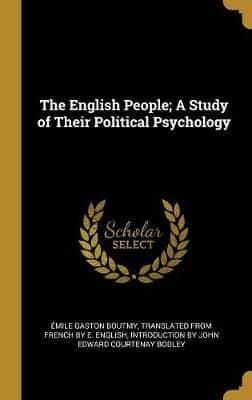 The English People; A Study of Their Political Psychology