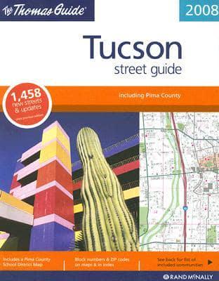 Thomas Guide 2008 Tucson, Arizona Street Guide