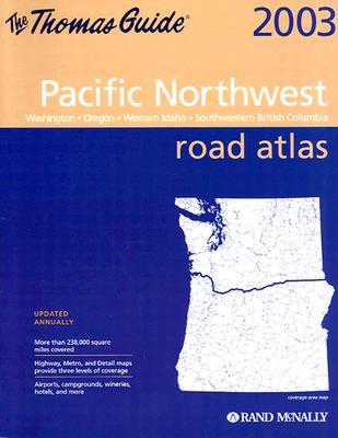 Rand McNally Pacific Northwest Road Atlas 2003