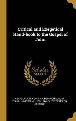 Critical and Exegetical Hand-Book to the Gospel of John