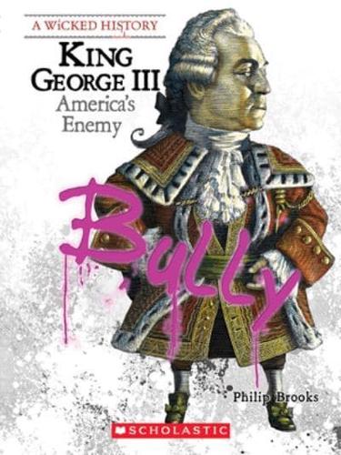 King George III (A Wicked History)