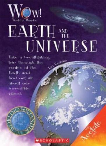 Earth and the Universe (World of Wonder) (Library Edition)