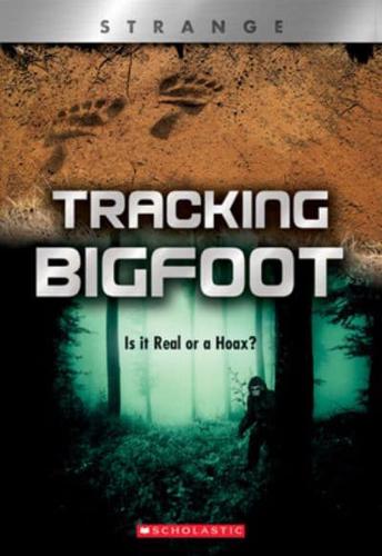 Tracking Big Foot (Xbooks: Strange)