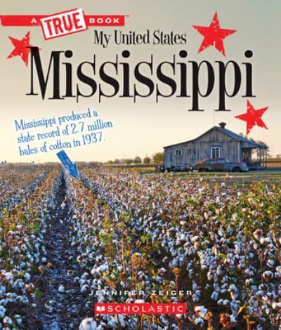 Mississippi (A True Book: My United States)