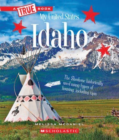 Idaho (A True Book: My United States)