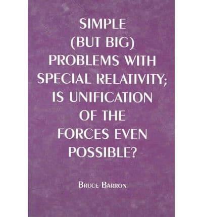 Simple (But Big) Problems With Special Relativity