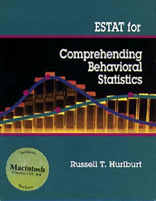 Comprehending Behavioural Statistics. Study Guide With Estat Software - Macintosh Version