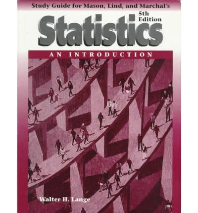 Study Guide for Mason, Lind and Marchal's Statistics, Fifth Edition