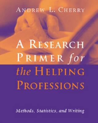 A Research Primer for the Helping Professions