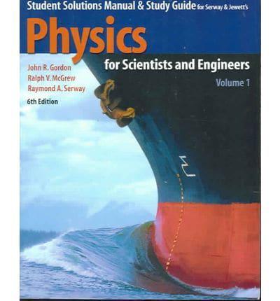 Student Solutions Manual & Study Guide to Accompany Physics for Scientists and Engineers
