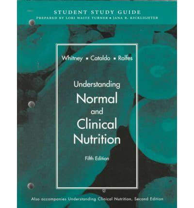 Understanding Normal and Clinical Nutrition, Fifth Edition