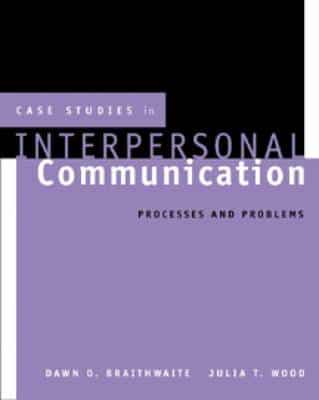 Case Studies in Interpersonal Communication