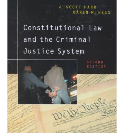 Constitutional Law and the Criminal Justice System