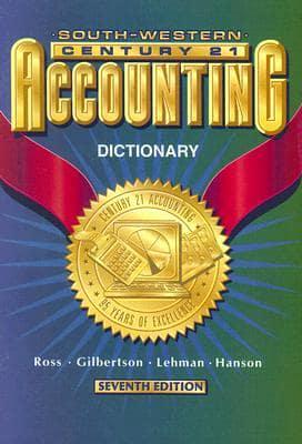Century 21 Accounting 7E - Dictionary