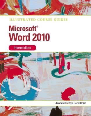 Illustrated Course Guide MS Office Word 2010 Intermediate