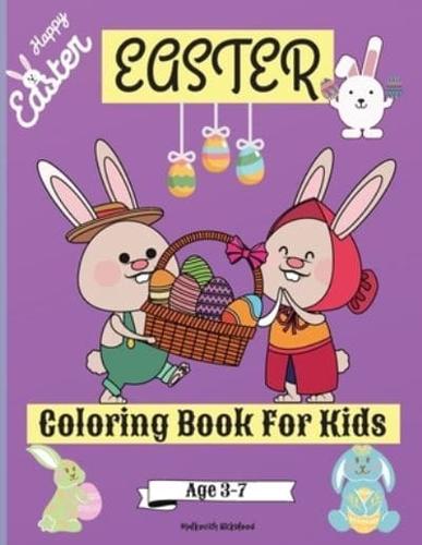 Easter Coloring Book For Kids Age 3-7 years: Cute Easter Coloring Pages for Boys and Girls suitable Age 3-7 Years with Amazing Graphics for Your Kid to Color and Enjoy   Perfect as a Gift!