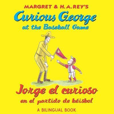 Jorge El Curioso En El Partido De beisbol/Curious George at the Baseball Game (Read-Aloud)