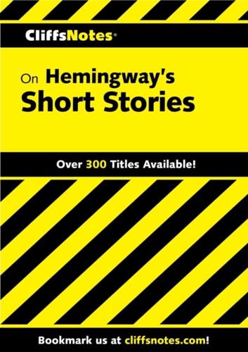 CliffsNotes Hemingway's Short Stories