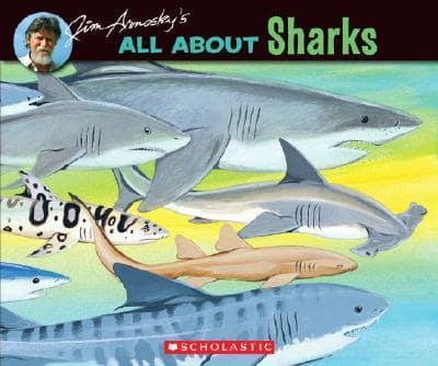 Jim Arnosky's All About Sharks