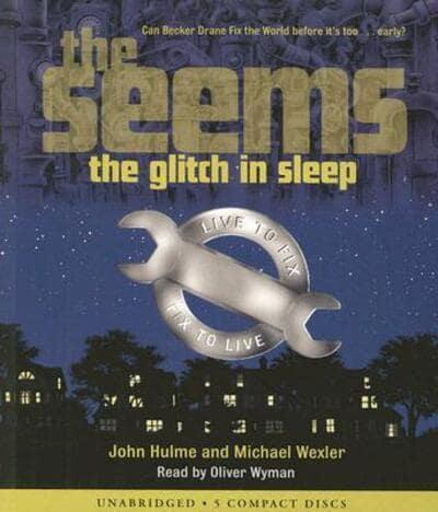 The Seems: The Glitch in Sleep - Audio