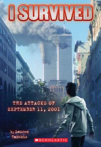 I Survived the Attacks of September 11Th, 2001 (I Survived #6)