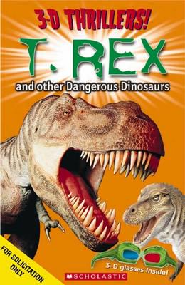 T-Rex and Other Dangerous Diosaurs