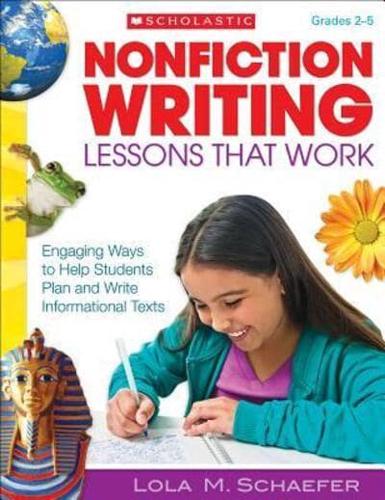 Nonfiction Writing Lessons That Work, Grades 2-5