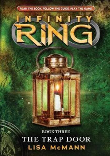 The Trap Door (Infinity Ring, Book 3), 3