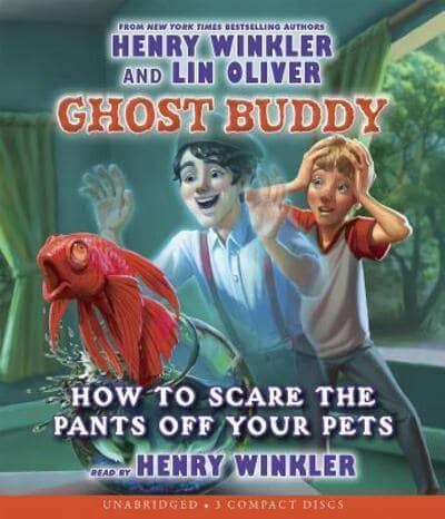How to Scare the Pants Off Your Pets (Ghost Buddy #3), 3