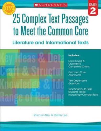 25 Complex Text Passages to Meet the Common Core: Literature and Informational Texts, Grade 2
