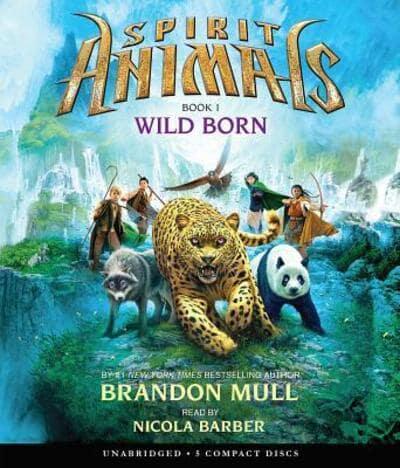 Wild Born (Spirit Animals, Book 1), 1