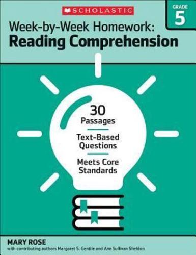 Week-By-Week Homework: Reading Comprehension Grade 5