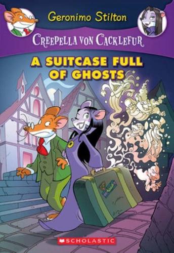 A Suitcase Full of Ghosts (Creepella Von Cacklefur #7), 7