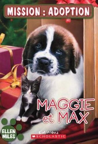 Mission: Adoption: Maggie Et Max