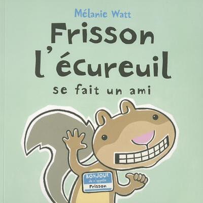 Frisson l'Écureuil Se Fait Un Ami