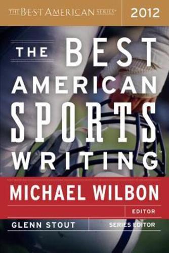 The Best American Sports Writing. 2012
