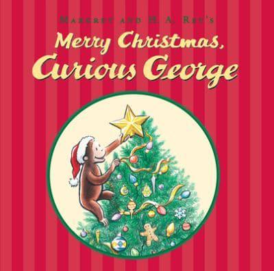 Merry Christmas, Curious George. Curious George