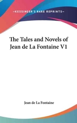 The Tales and Novels of Jean De La Fontaine V1